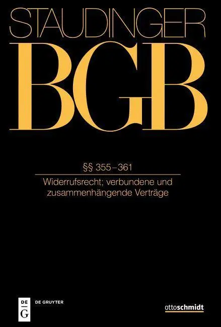 Staudingers Kommentar zum BGB §§ 355-361. (Widerrufsrecht, verbundene und zusammenhängende Verträge)