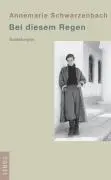 Cover: 9783857873959 | Bei diesem Regen | Erzählungen | Annemarie Schwarzenbach | Buch | 2008