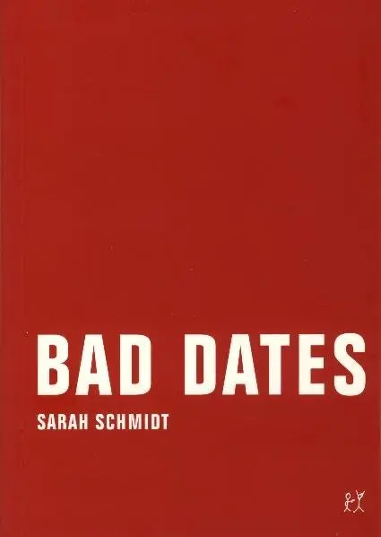 Cover: 9783935843959 | Bad Dates | Erzählungen | Sarah Schmidt | Taschenbuch | Deutsch