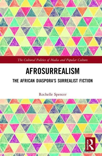 Cover: 9781138504059 | AfroSurrealism | The African Diaspora's Surrealist Fiction | Spencer