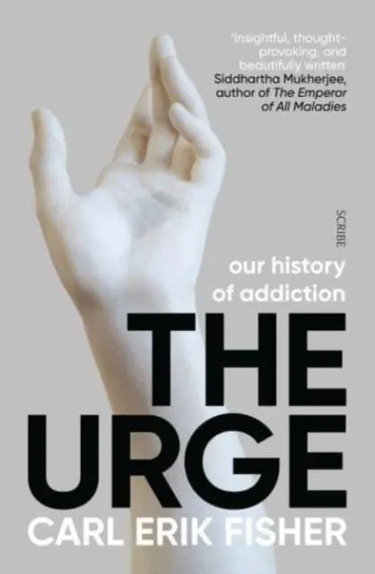 Cover: 9781912854059 | The Urge | our history of addiction | Carl Erik Fisher | Taschenbuch