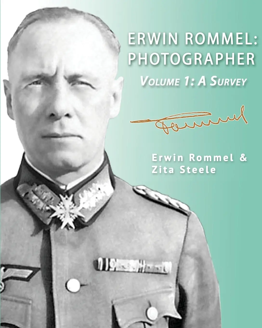 Cover: 9781941184059 | Erwin Rommel: Photographer-Volume 1: A Survey | Zita Steele | Buch