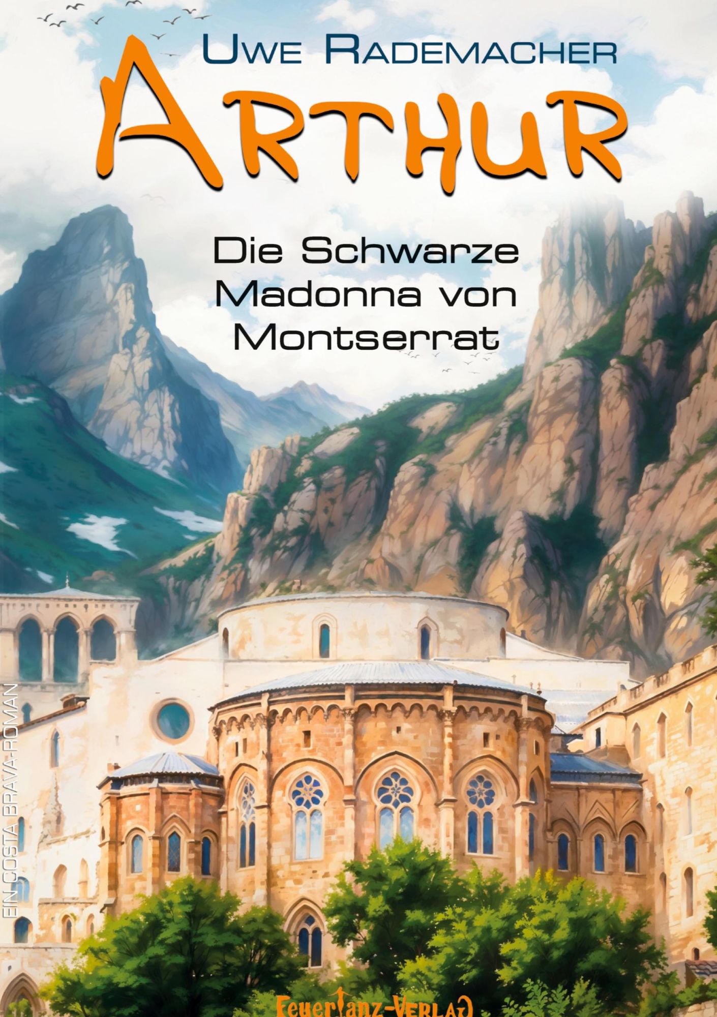 Cover: 9783384444059 | ARTHUR ¿ Die Schwarze Madonna von Montserrat | Uwe Rademacher | Buch