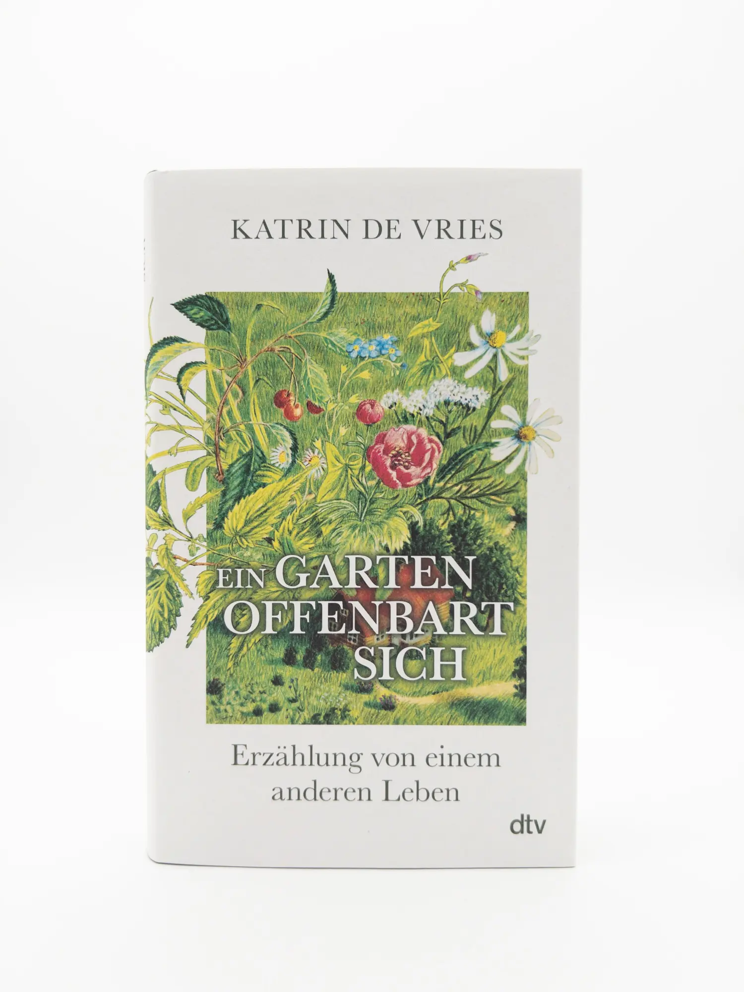 Bild: 9783423284059 | Ein Garten offenbart sich | Katrin de Vries | Buch | 240 S. | Deutsch