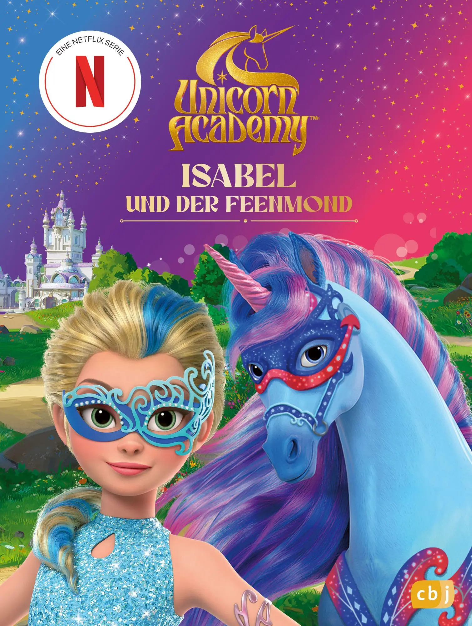 Unicorn Academy - Isabel und der Feenmond - Neuware