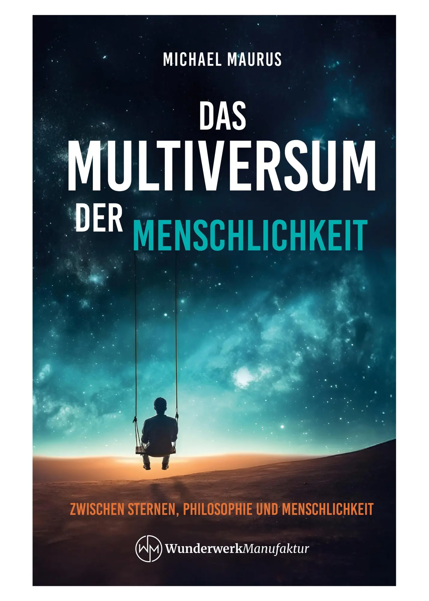 Cover: 9783690284059 | Das Multiversum der Menschlichkeit | Michael Maurus | Taschenbuch
