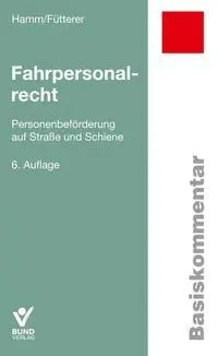 Cover: 9783766374059 | Fahrpersonalrecht | Personenbeförderung auf Straße und Schiene | Buch