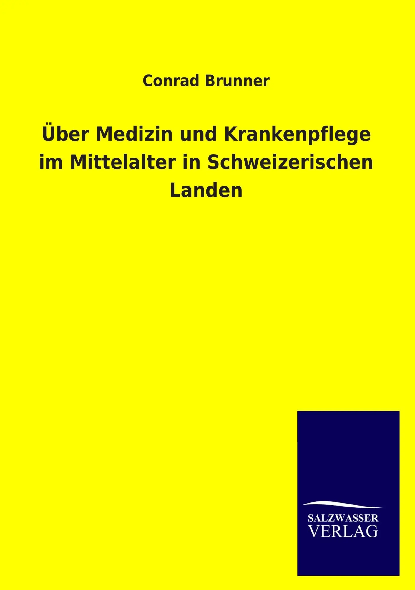 Cover: 9783846014059 | Über Medizin und Krankenpflege im Mittelalter in Schweizerischen...