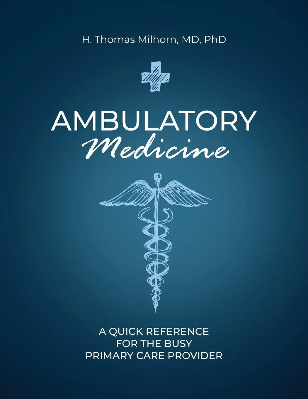 Cover: 9781627344159 | Ambulatory Medicine | H. Thomas Milhorn | Taschenbuch | Englisch