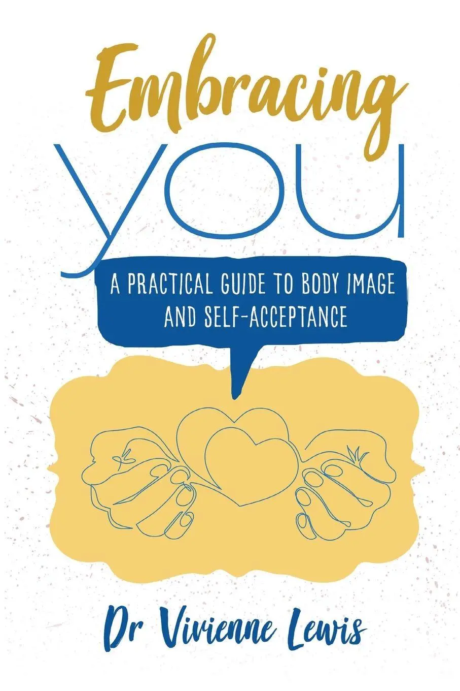 Cover: 9781923114159 | Embracing You | A Practical Guide to Body Image and Self-Acceptance