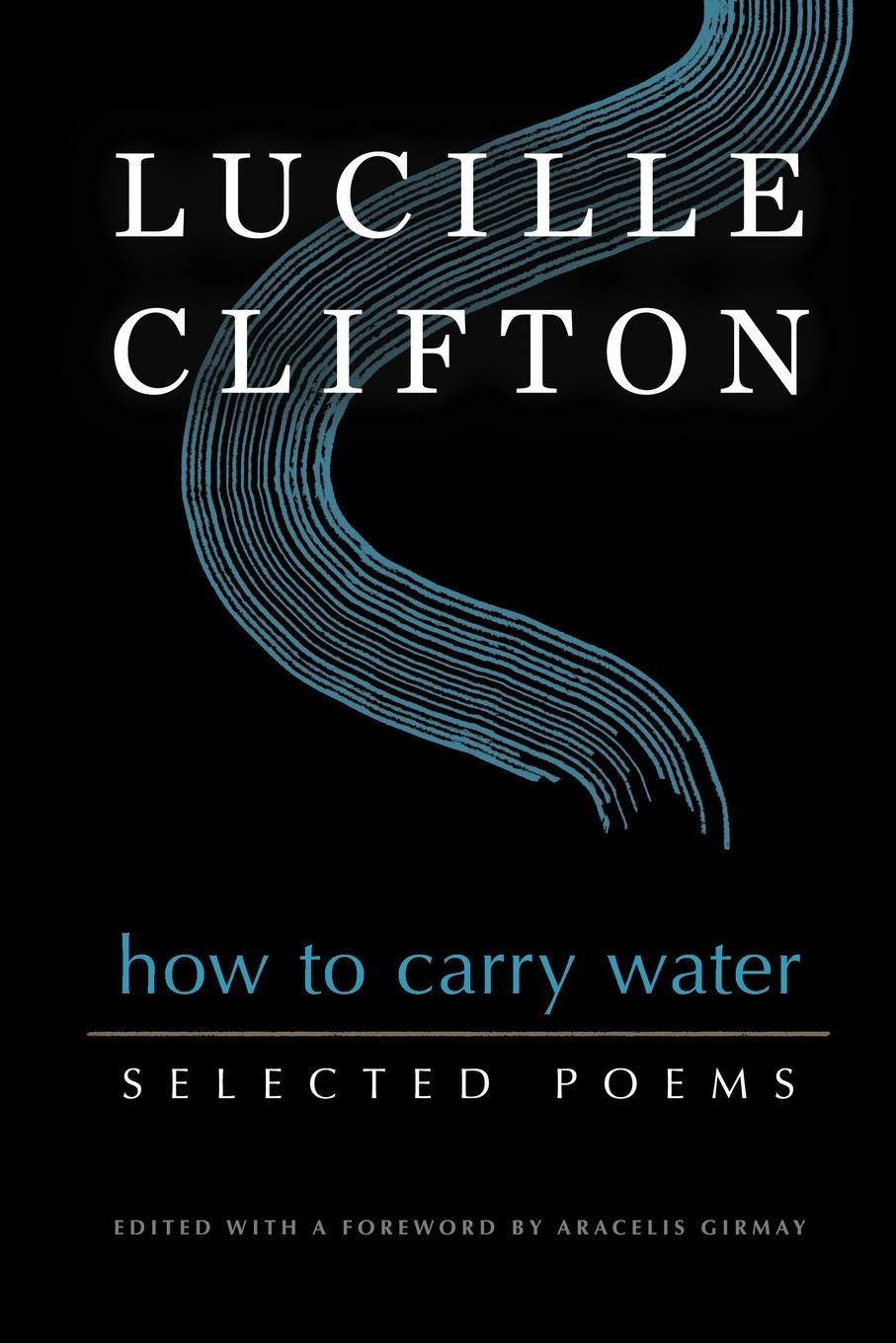 Cover: 9781950774159 | How to Carry Water: Selected Poems of Lucille Clifton | Clifton | Buch