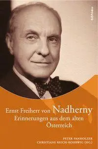 Cover: 9783205784159 | Ernst Freiherr von Nadherny | Erinnerungen aus dem alten Österreich