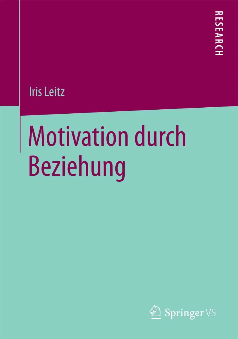 Cover: 9783658074159 | Motivation durch Beziehung | Iris Leitz | Taschenbuch | xvi | Deutsch