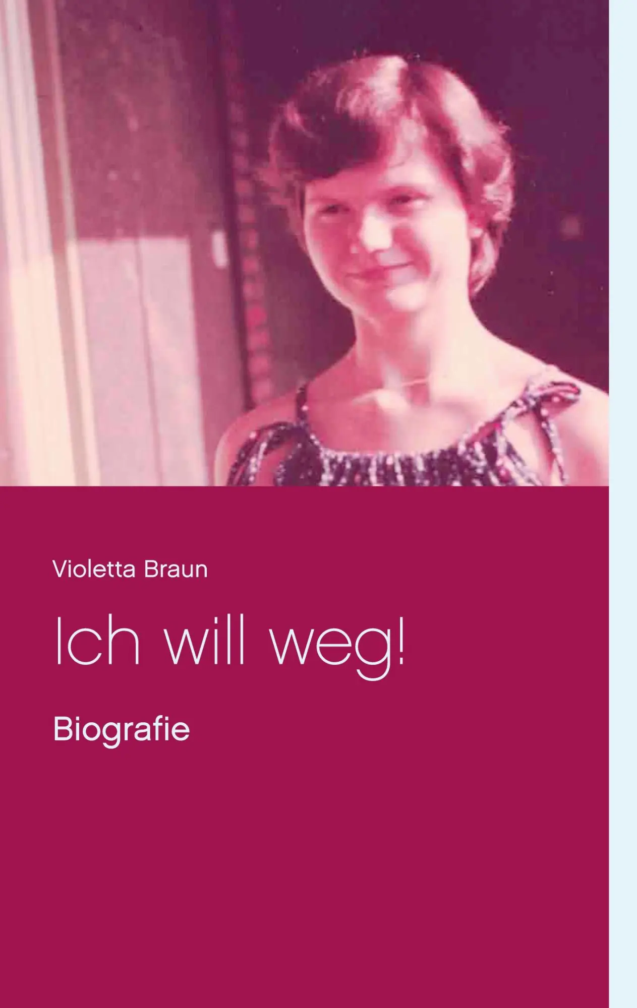 Cover: 9783754314159 | Ich will weg! | Biografie | Violetta Braun | Taschenbuch | Paperback