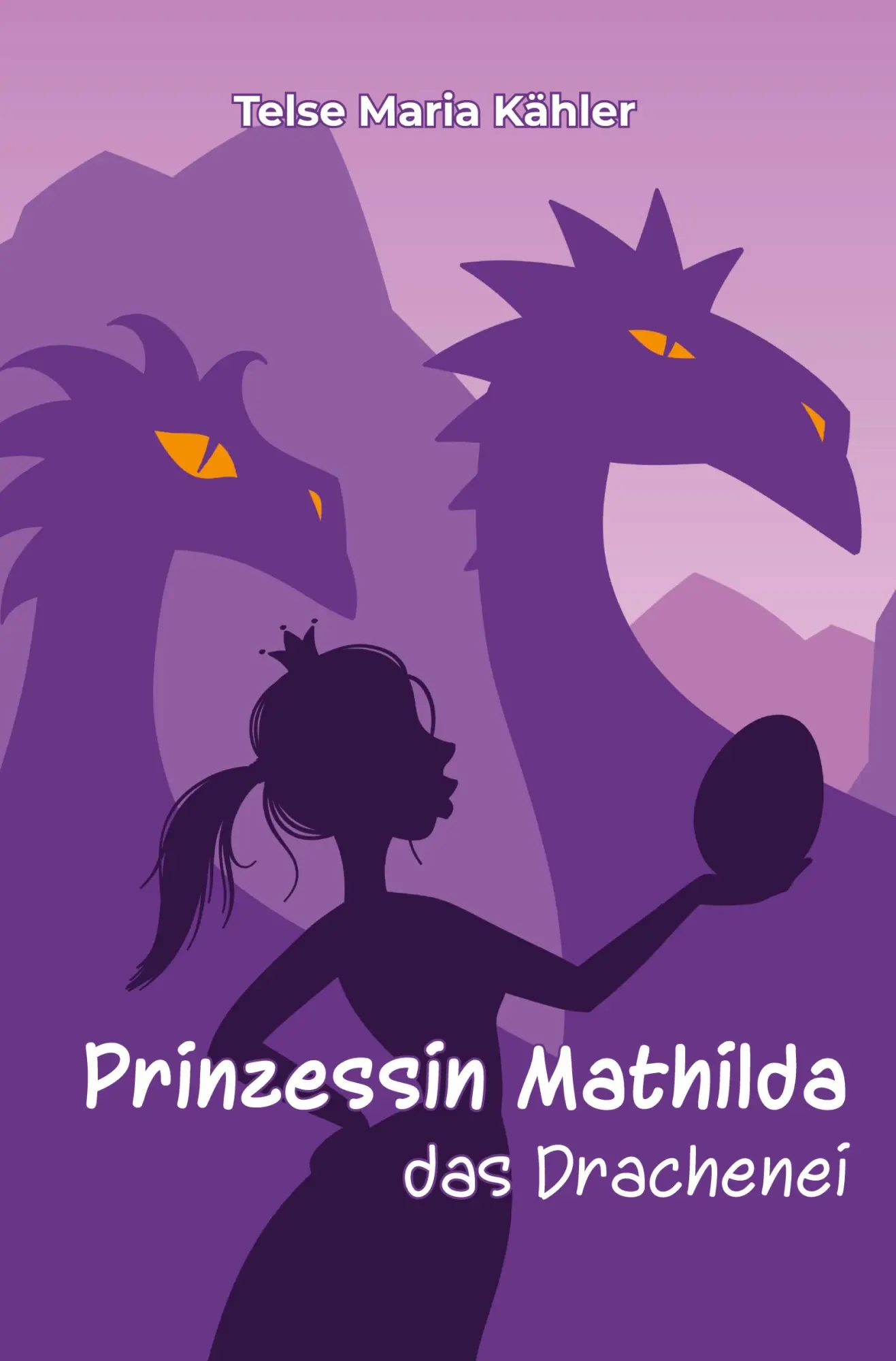 Cover: 9783757904159 | Prinzessin Mathilda | das Drachenei | Telse Maria Kähler | Taschenbuch