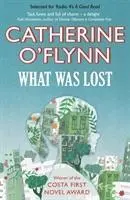 Cover: 9781906994259 | What Was Lost | Winner of the Costa First Novel Award | O'Flynn | Buch