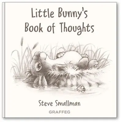 Cover: 9781913134259 | Little Bunny's Book of Thoughts | Steve Smallman | Buch | Little Bunny
