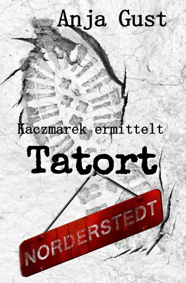 Cover: 9783565144259 | Kaczmarek ermittelt: Tatort Norderstedt | DE | Anja Gust | Taschenbuch