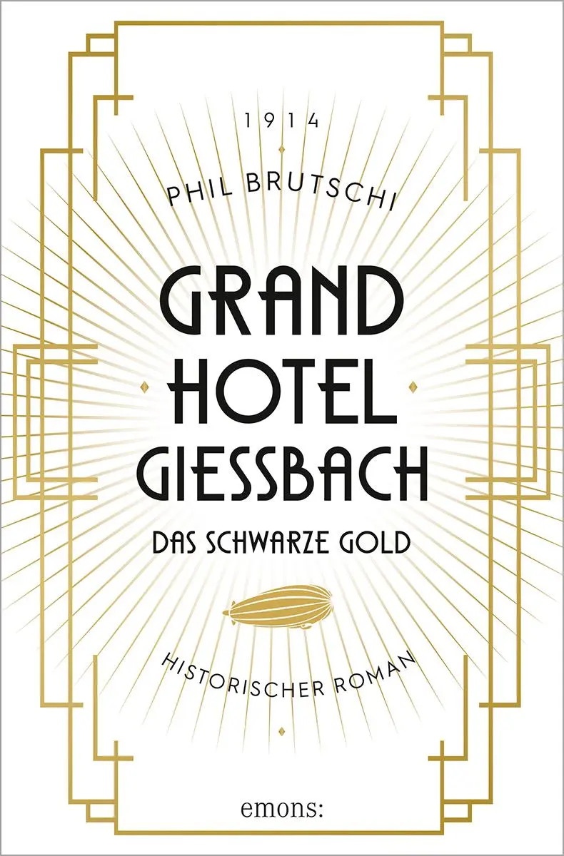 Cover: 9783740824259 | Grandhotel Giessbach. Das schwarze Gold | Historischer Roman | Buch