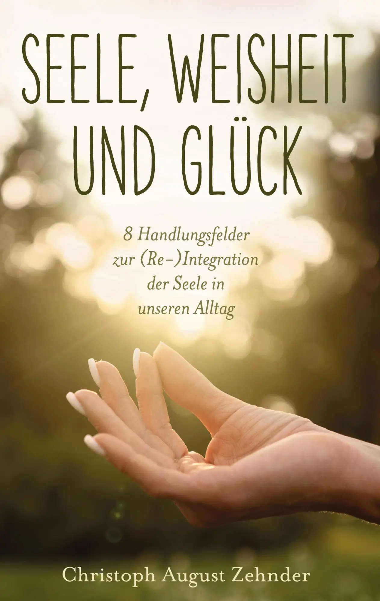 Cover: 9783759734259 | Seele, Weisheit und Glück | Christoph August Zehnder | Buch | 298 S.
