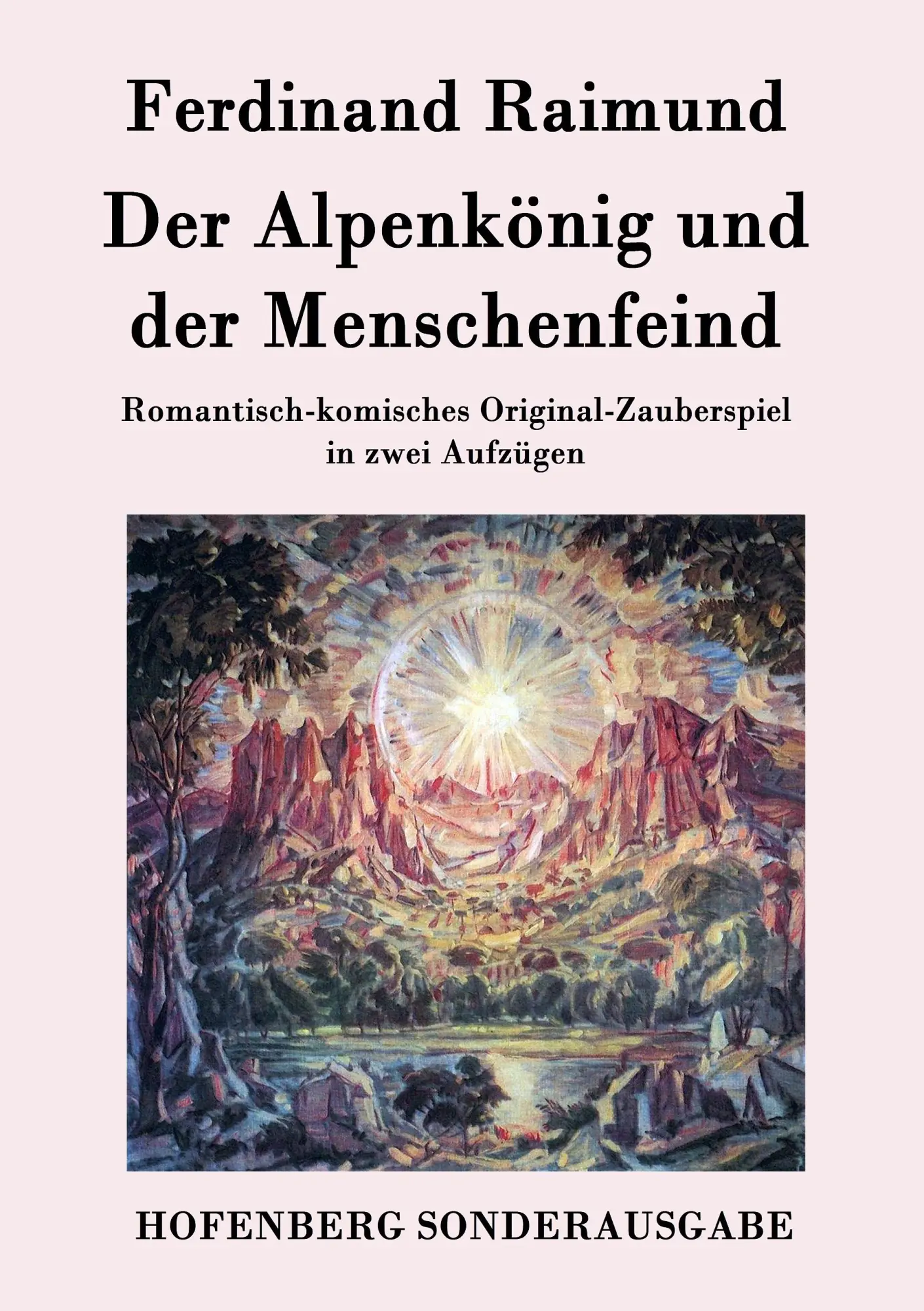 Cover: 9783843024259 | Der Alpenkönig und der Menschenfeind | Ferdinand Raimund | Taschenbuch