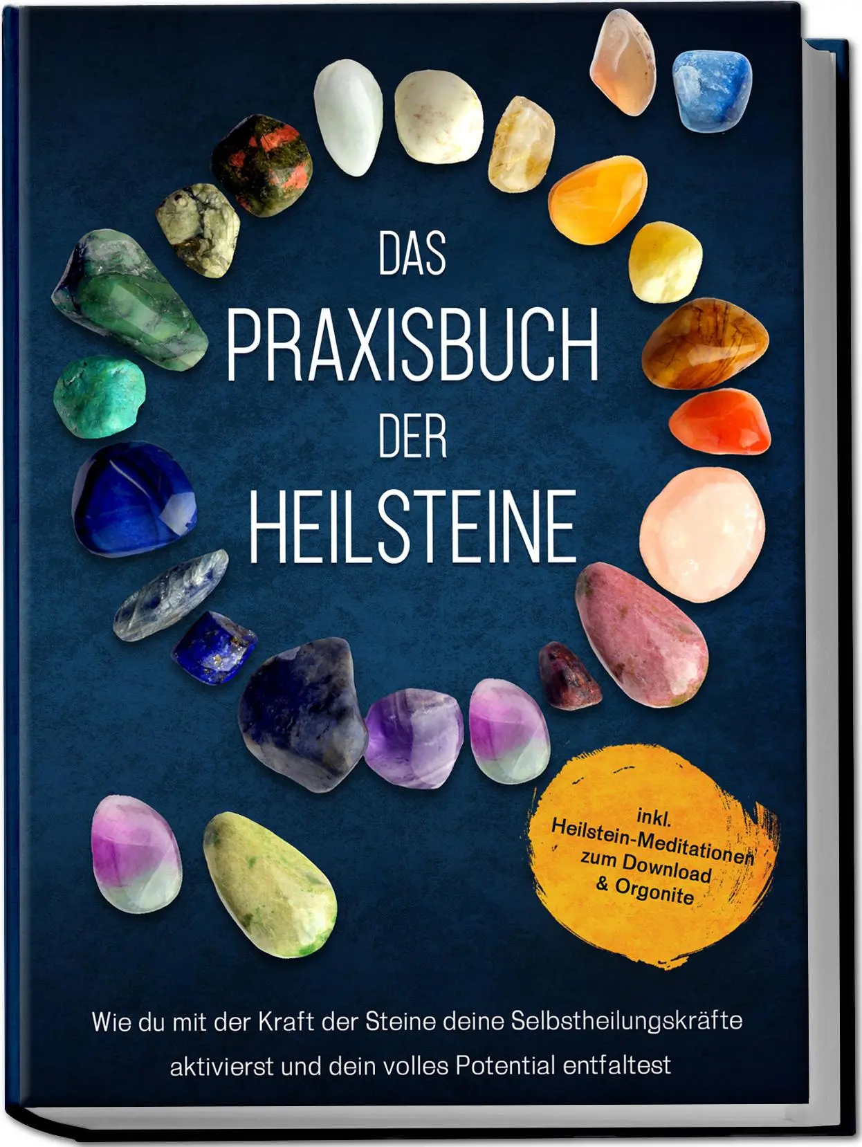 Cover: 9783969304259 | Das Praxisbuch der Heilsteine: Wie du mit der Kraft der Steine...