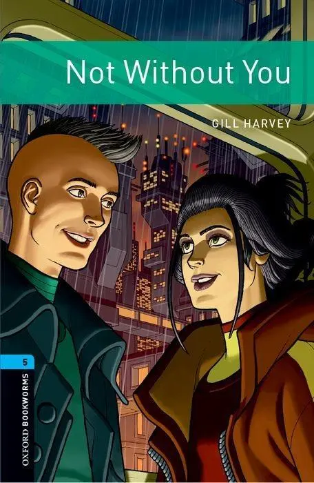 Cover: 9780194634359 | Harvey, G: Oxford Bookworms Library: Level 5:: Not Without Y | Harvey