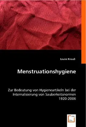 Cover: 9783639004359 | Menstruationshygiene | Louise Knauß | Taschenbuch | Deutsch