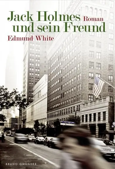 Cover: 9783867874359 | Jack Holmes und sein Freund | Roman | Edmund White | Buch | Gebunden