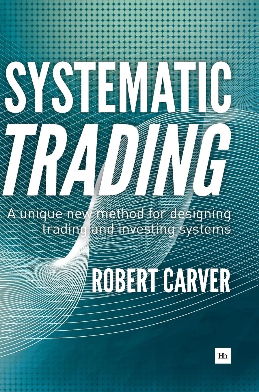 Cover: 9780857194459 | Systematic Trading | Robert Carver | Buch | Gebunden | Englisch | 2015