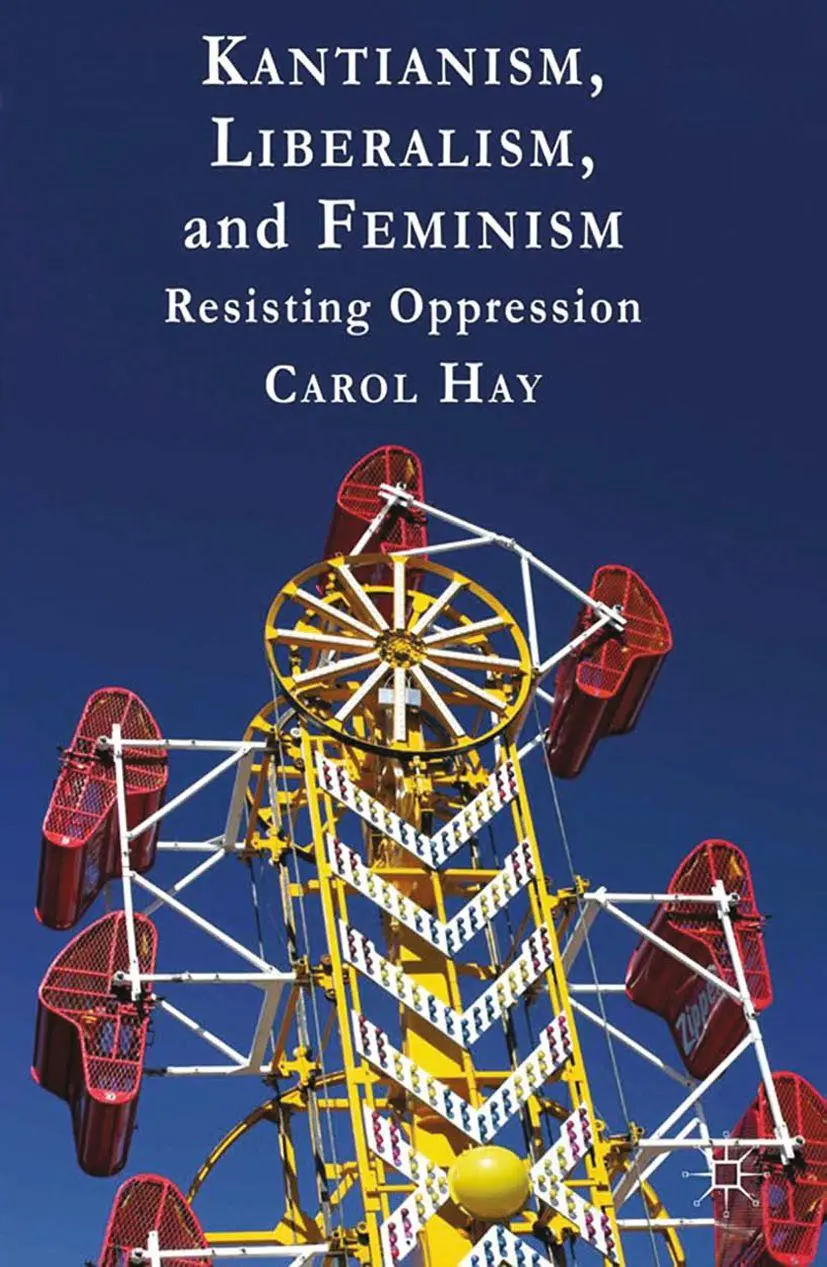 Cover: 9781349434459 | Kantianism, Liberalism, and Feminism | Resisting Oppression | C. Hay