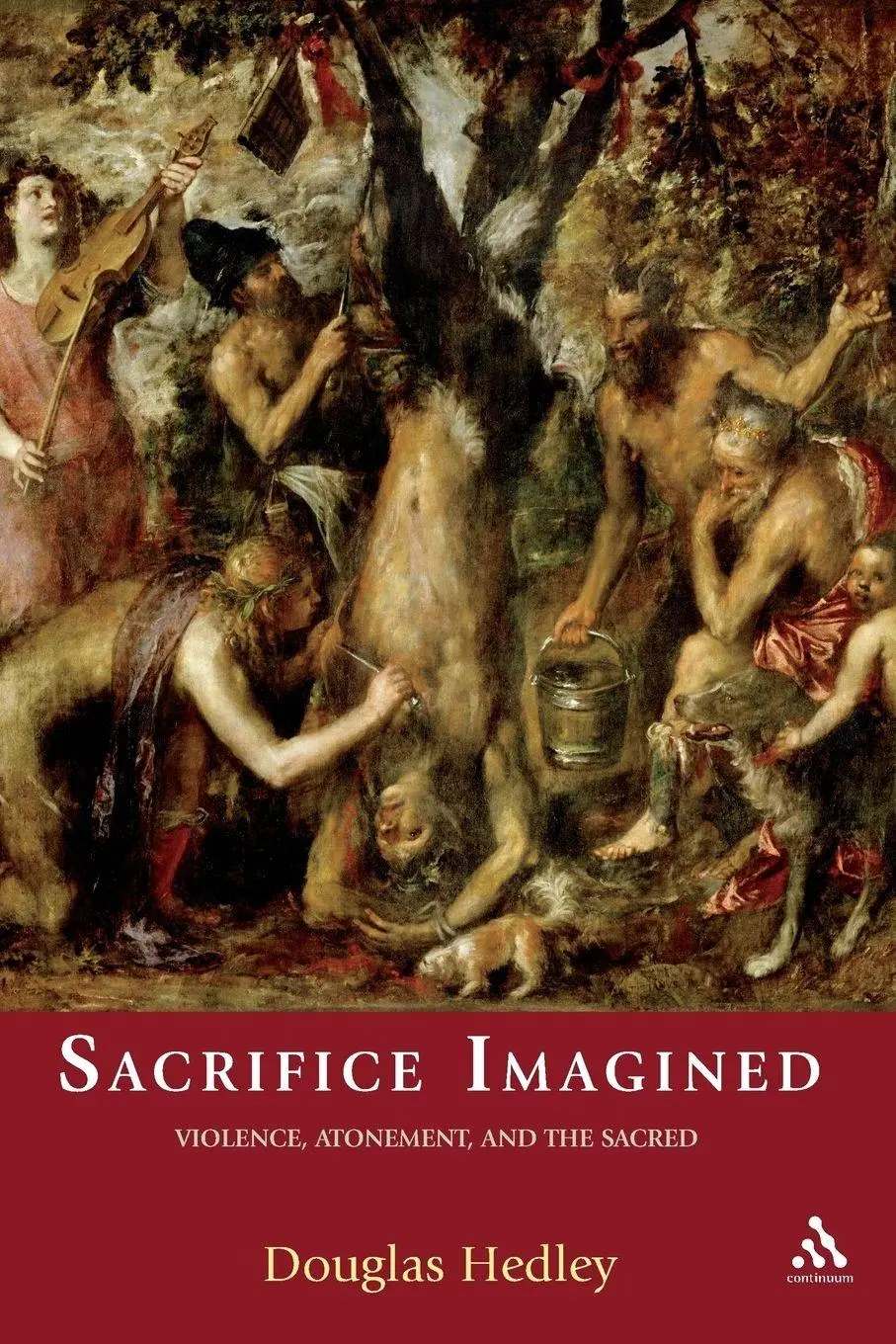 Cover: 9781441194459 | Sacrifice Imagined | Violence, Atonement, and the Sacred | Hedley