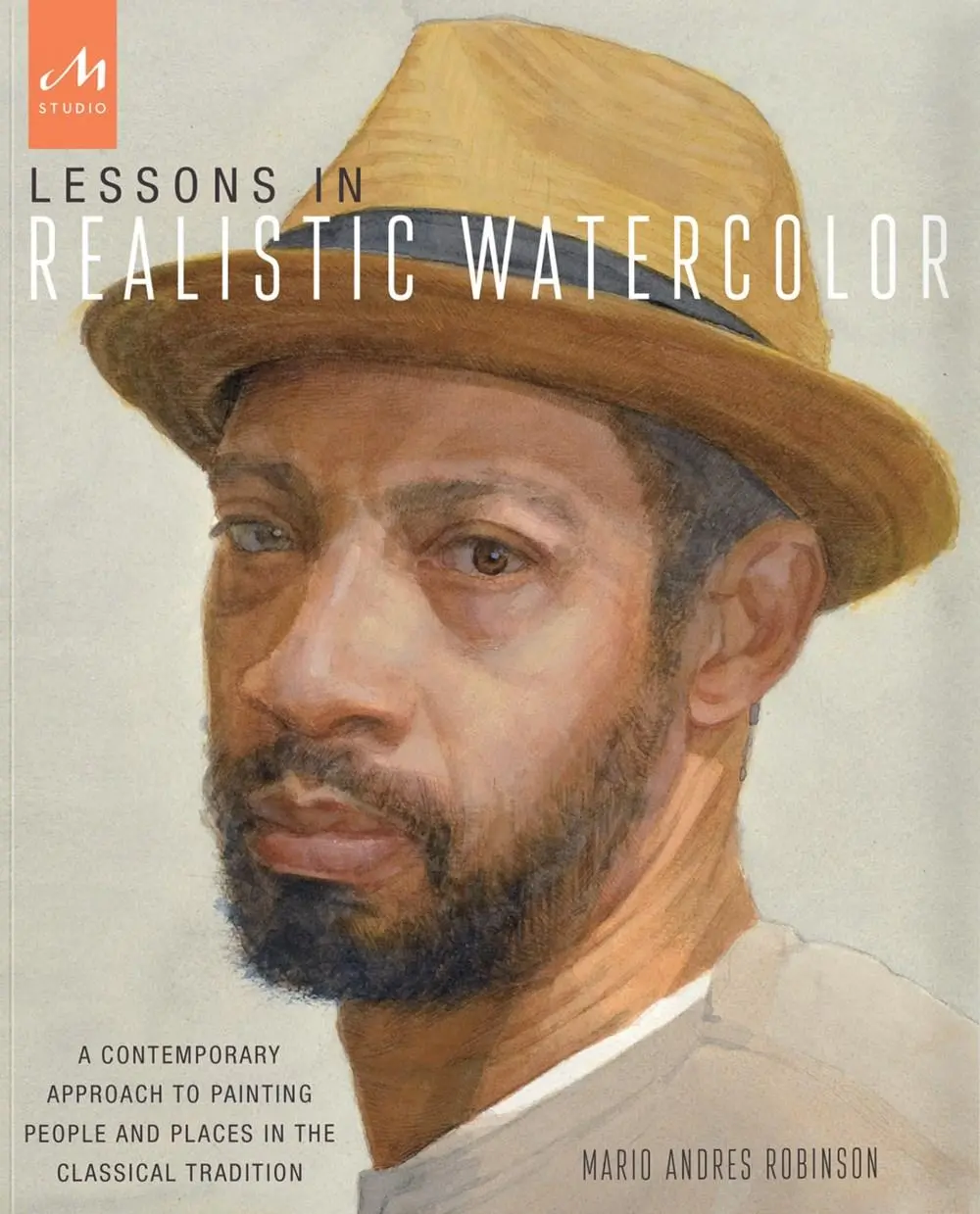 Cover: 9781580934459 | Lessons in Realistic Watercolor | Mario Andres Robinson | Taschenbuch
