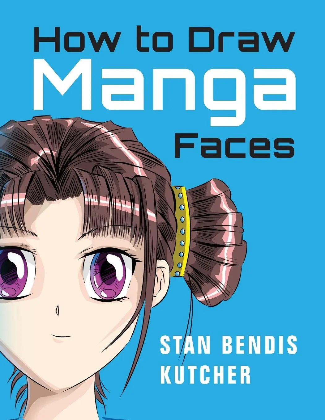 Cover: 9781776434459 | How to Draw Manga Faces | Stan Bendis Kutcher | Taschenbuch | Englisch