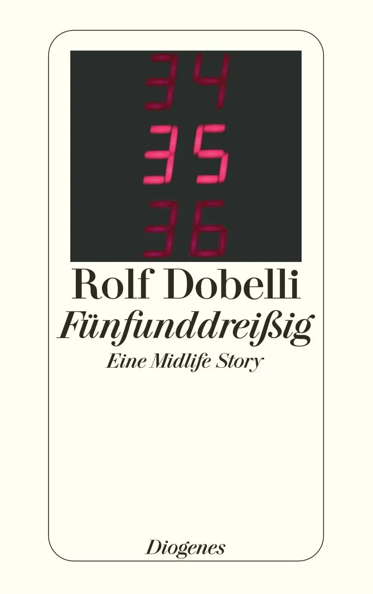Cover: 9783257234459 | Fünfunddreißig | Eine Midlife Story | Rolf Dobelli | Taschenbuch
