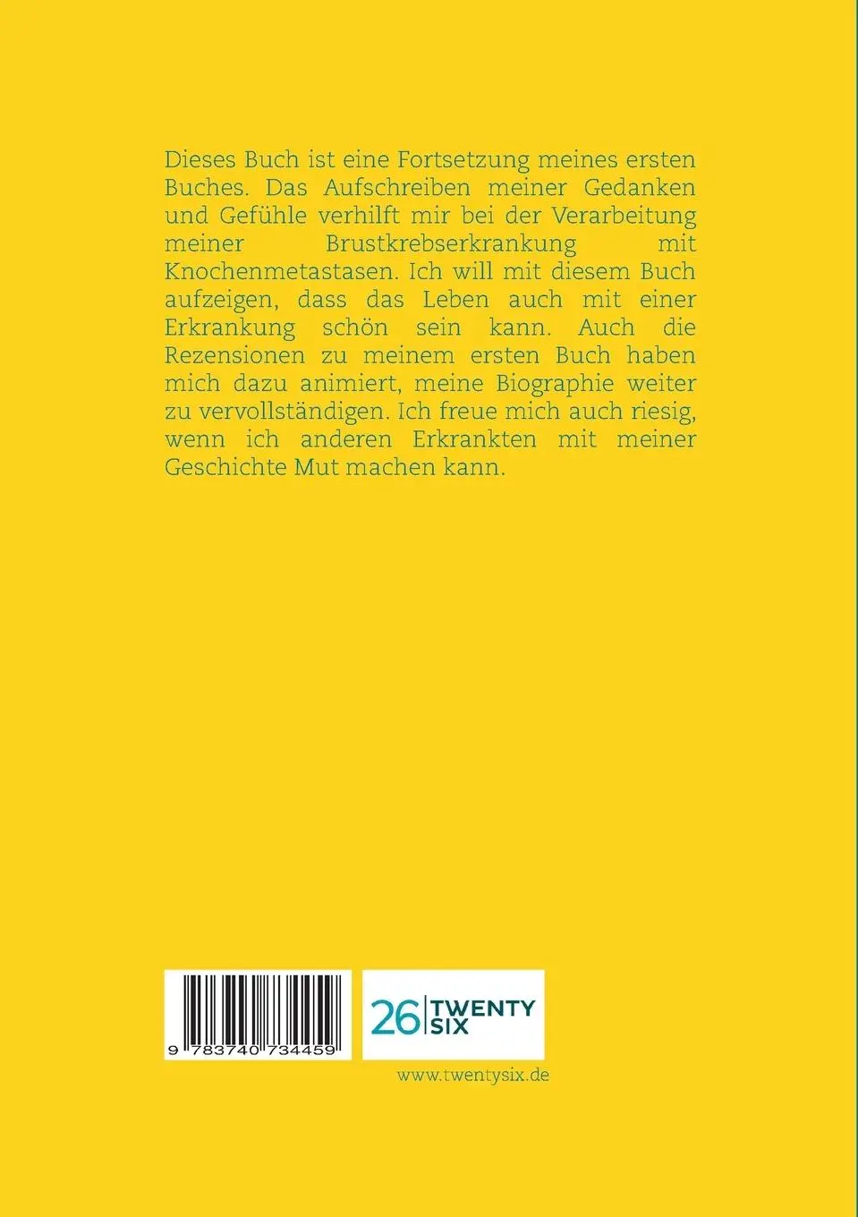 Rückseite: 9783740734459 | Mein Leben mit Brustkrebs und wie ich das positive Denken erlernte...