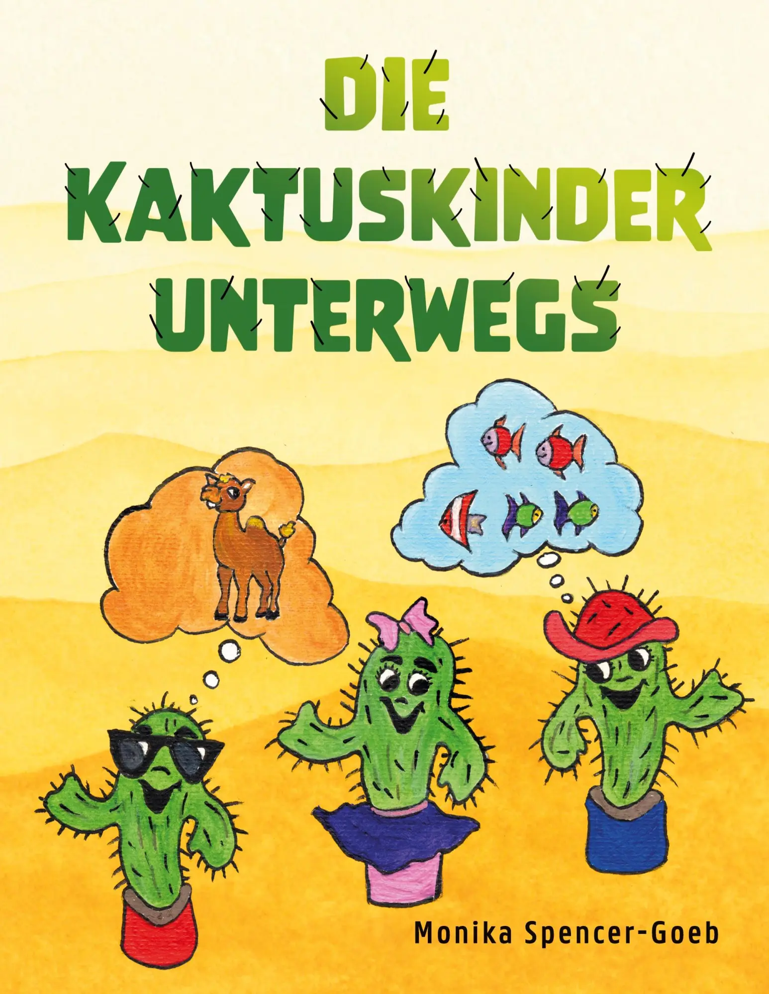 Cover: 9783819274459 | Die Kaktuskinder unterwegs | Monika Spencer-Goeb | Taschenbuch | 52 S.