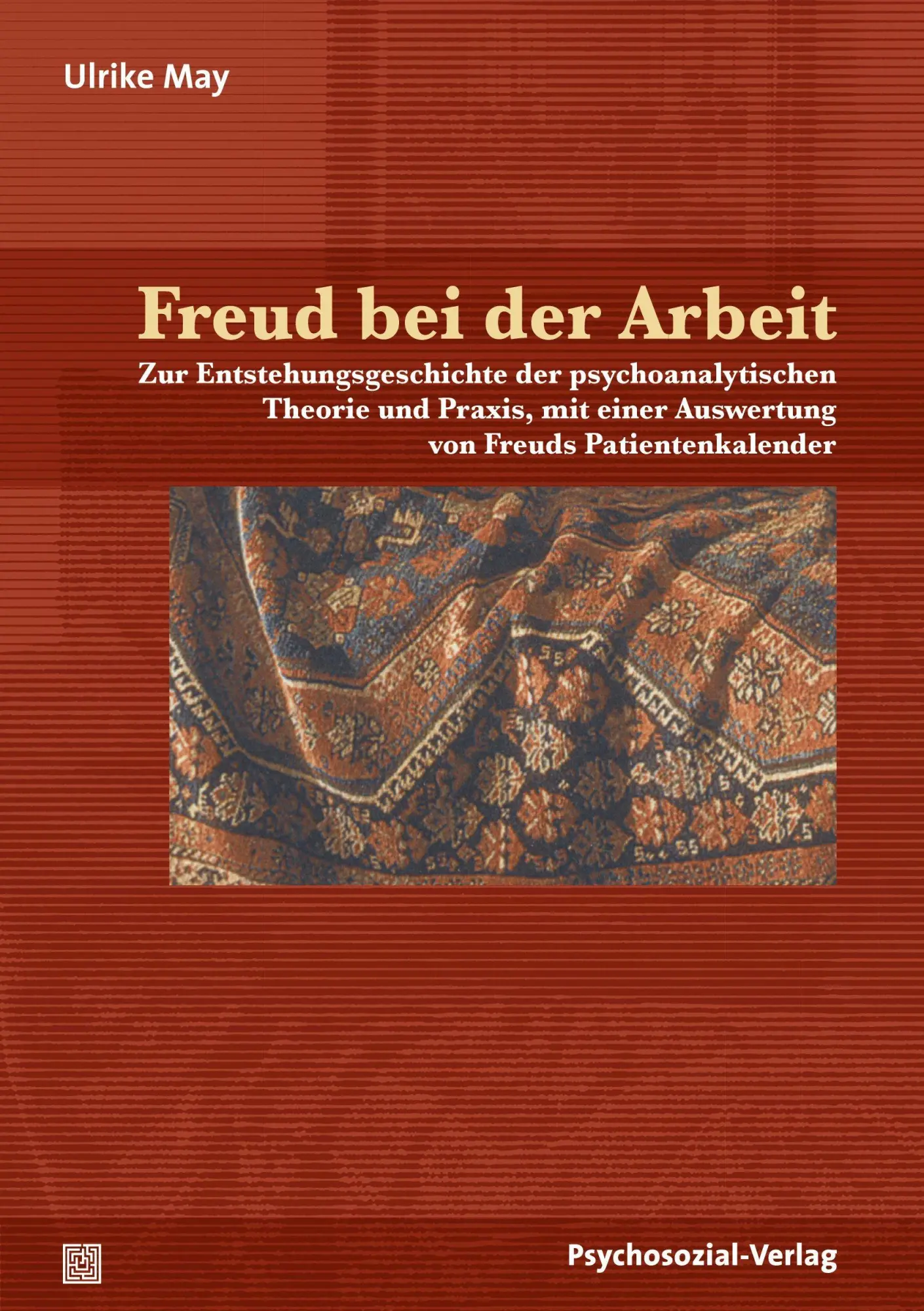 Cover: 9783837924459 | Freud bei der Arbeit | Ulrike May | Taschenbuch | 380 S. | Deutsch