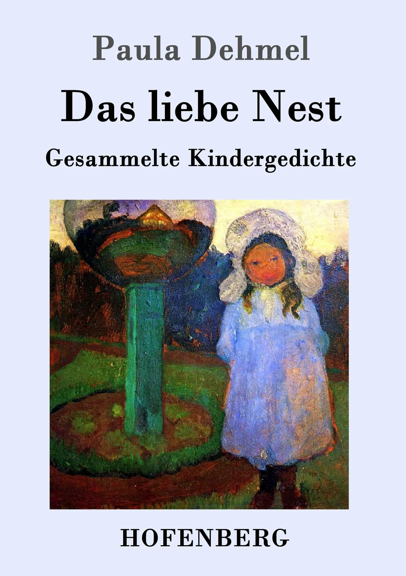 Cover: 9783861994459 | Das liebe Nest | Gesammelte Kindergedichte | Paula Dehmel | Buch