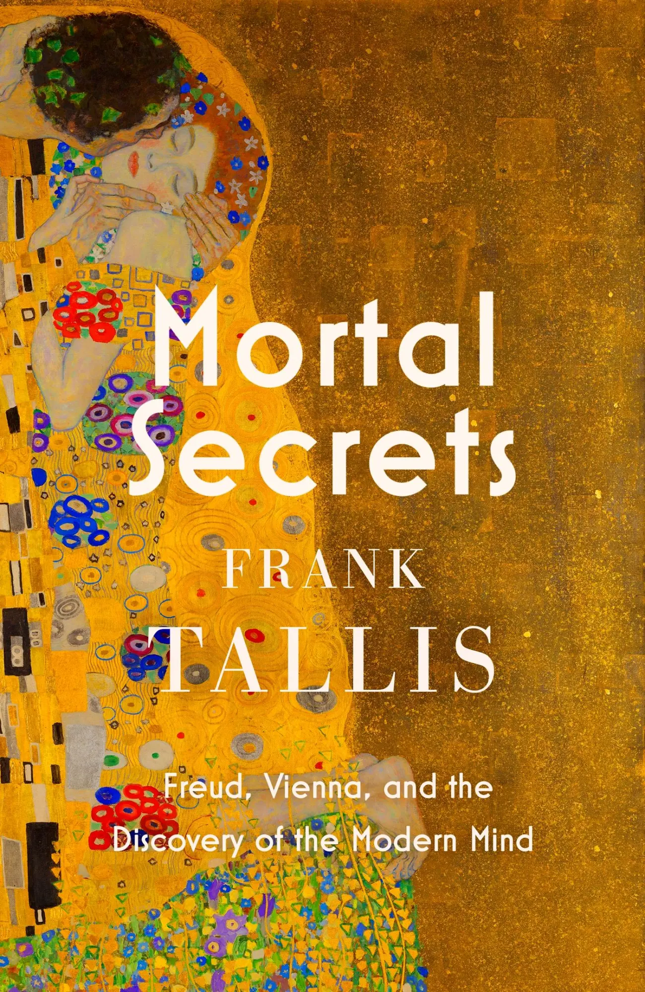 Cover: 9780349144559 | Mortal Secrets | Freud, Vienna and the Discovery of the Modern Mind