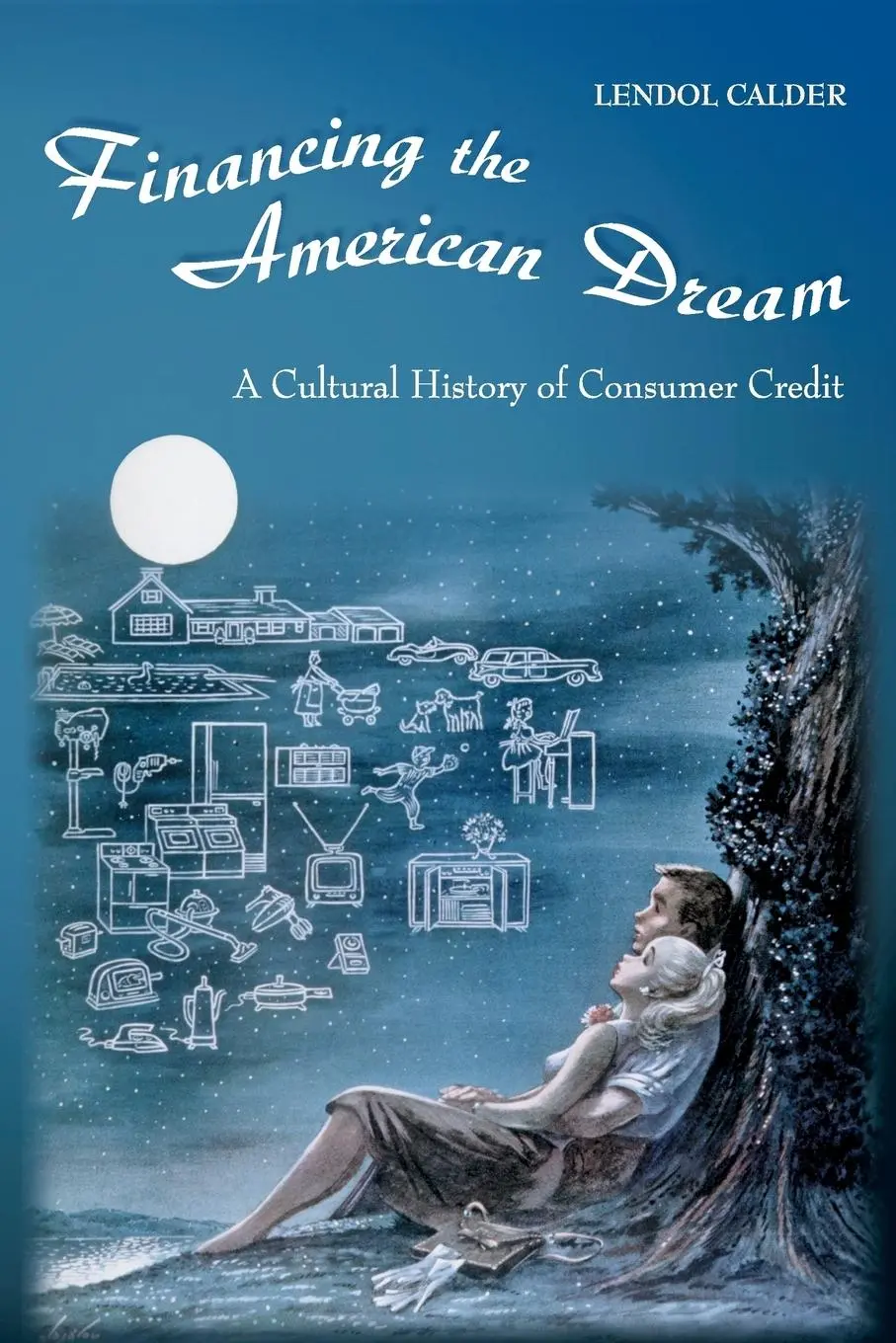 Cover: 9780691074559 | Financing the American Dream | A Cultural History of Consumer Credit