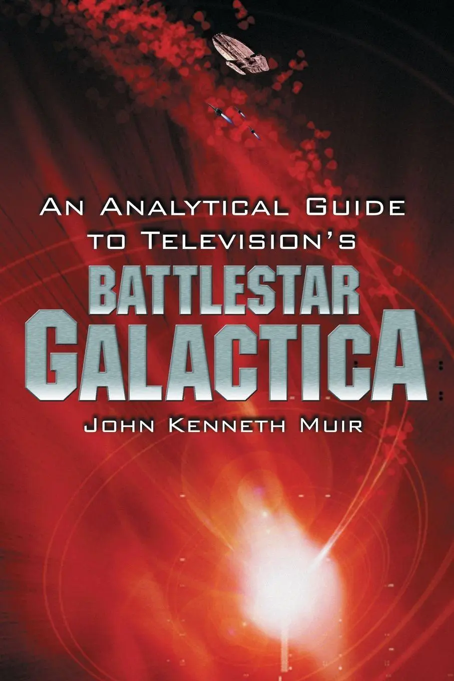 Cover: 9780786424559 | An Analytical Guide to Television's Battlestar Galactica | Muir | Buch