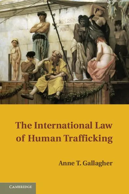 Cover: 9781107624559 | The International Law of Human Trafficking | Anne T. Gallagher | Buch