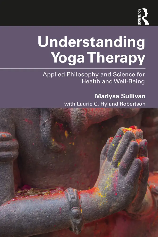Cover: 9781138484559 | Understanding Yoga Therapy | Marlysa B. Sullivan (u. a.) | Taschenbuch