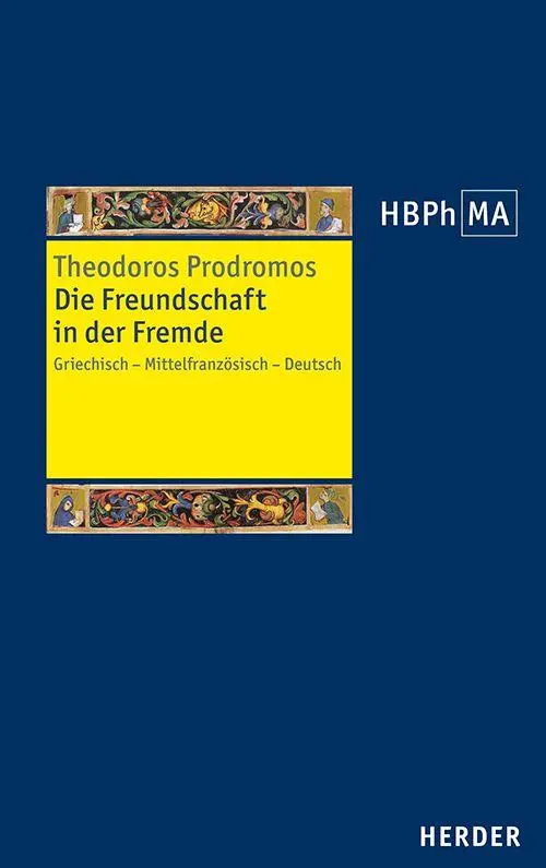 Cover: 9783451024559 | Die Freundschaft in der Fremde | Theodoros Prodromos | Buch | 160 S.