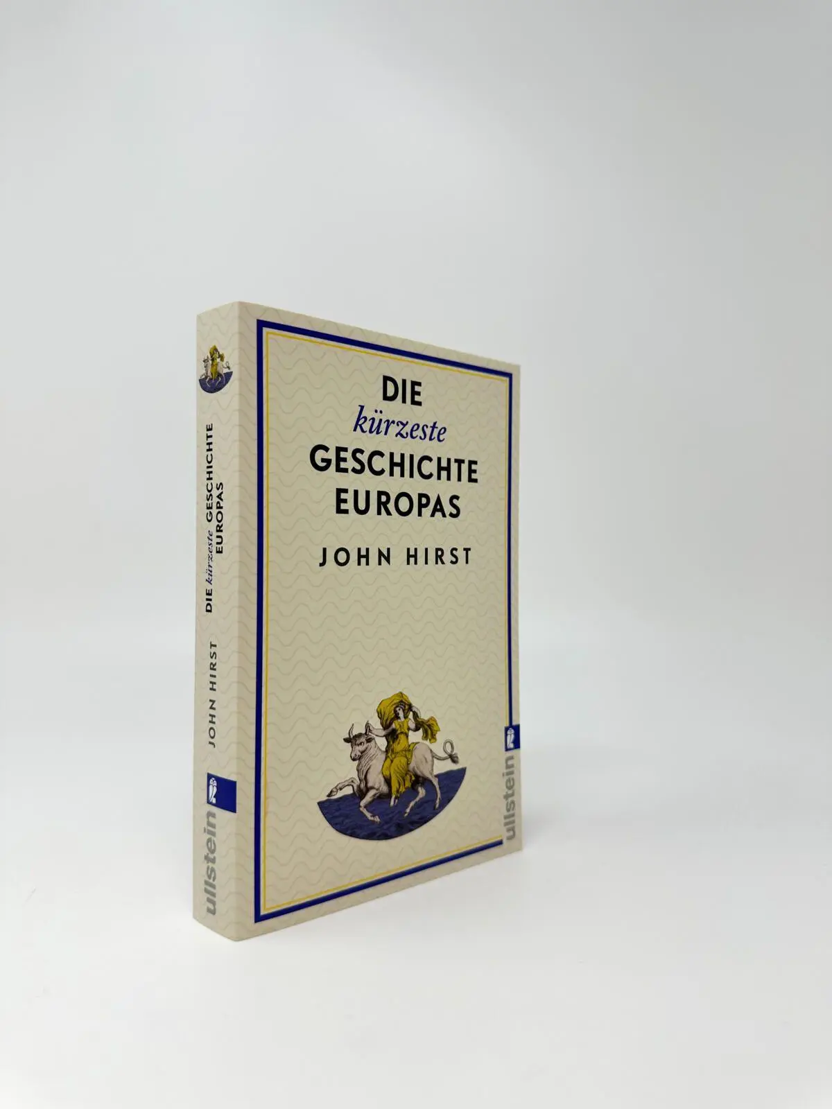 Bild: 9783548074559 | Die kürzeste Geschichte Europas | John Hirst | Taschenbuch | 288 S.