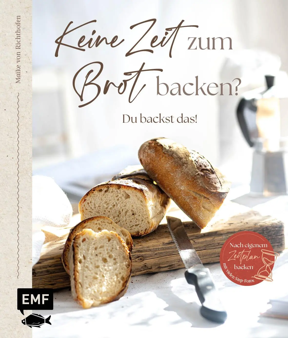 Cover: 9783745914559 | Keine Zeit zum Brot backen? | Maike von Richthofen | Buch | 176 S.