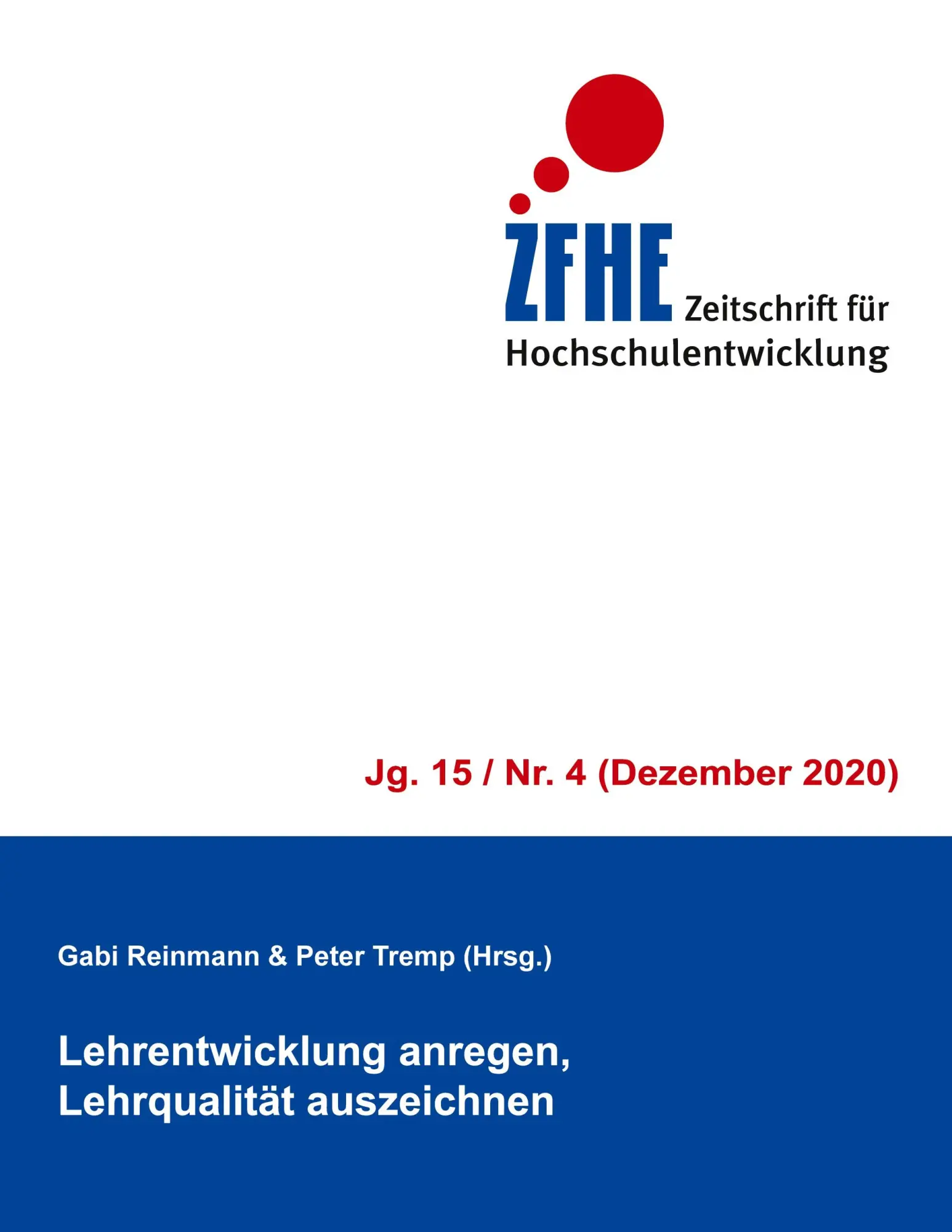 Lehrentwicklung anregen, Lehrqualität auszeichnen (Zeitschrift für Hochschulentwicklung Jg. 15, Band 4)