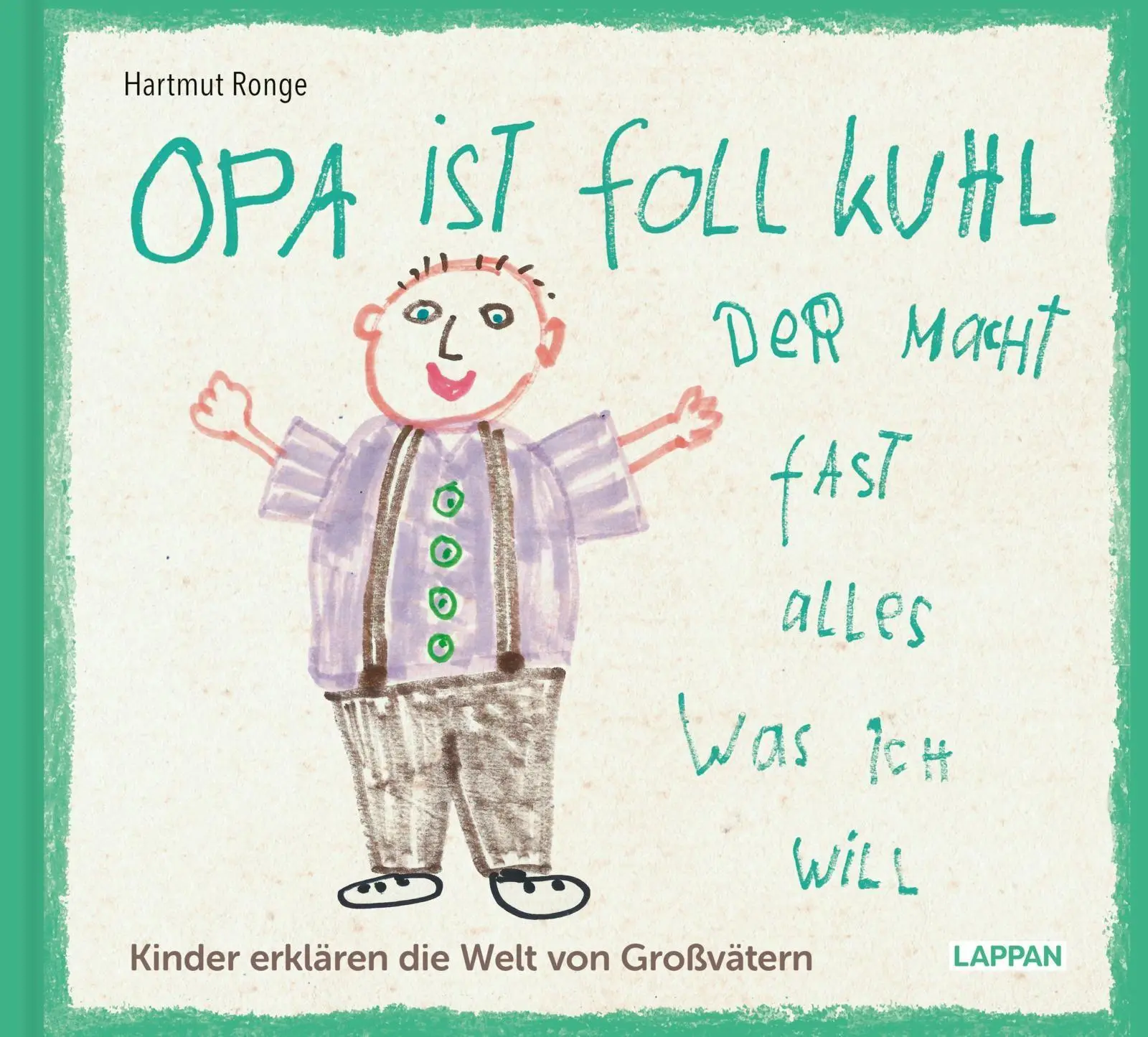 Cover: 9783830364559 | Opa ist foll kuhl der macht fast alles was ich will | Hartmut Ronge