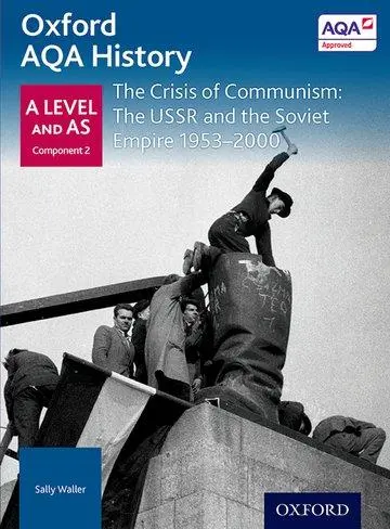 Cover: 9780198354659 | Oxford AQA History for A Level: The Crisis of Communism: The USSR...